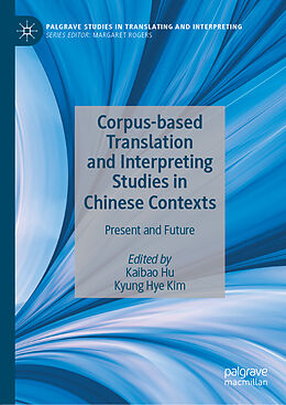 Livre Relié Corpus-based Translation and Interpreting Studies in Chinese Contexts de 