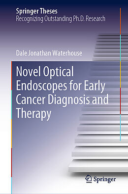 Fester Einband Novel Optical Endoscopes for Early Cancer Diagnosis and Therapy von Dale Jonathan Waterhouse