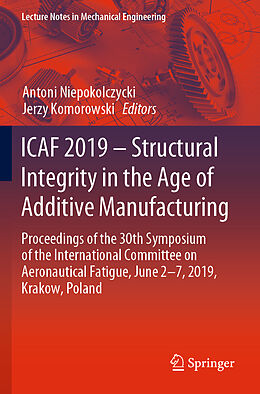 Couverture cartonnée ICAF 2019   Structural Integrity in the Age of Additive Manufacturing de 