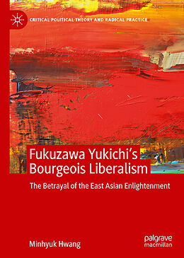 Livre Relié Fukuzawa Yukichi s Bourgeois Liberalism de Minhyuk Hwang