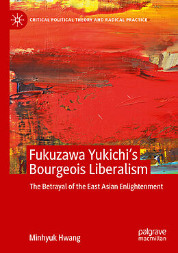 Couverture cartonnée Fukuzawa Yukichi s Bourgeois Liberalism de Minhyuk Hwang