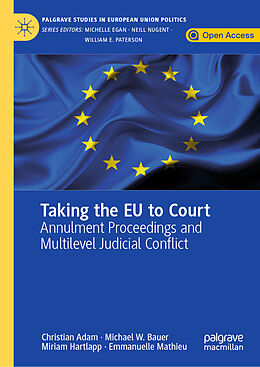 Livre Relié Taking the EU to Court de Christian Adam, Emmanuelle Mathieu, Miriam Hartlapp