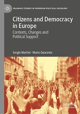 E-Book (pdf) Citizens and Democracy in Europe von Sergio Martini, Mario Quaranta