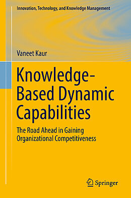 Livre Relié Knowledge-Based Dynamic Capabilities de Vaneet Kaur