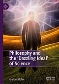 E-Book (pdf) Philosophy and the 'Dazzling Ideal' of Science von Graham Mcfee