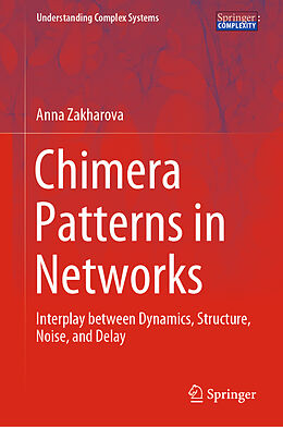 Livre Relié Chimera Patterns in Networks de Anna Zakharova