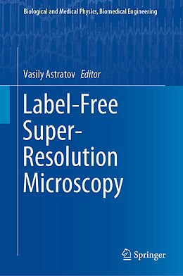 Livre Relié Label-Free Super-Resolution Microscopy de 