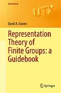 E-Book (pdf) Representation Theory of Finite Groups: a Guidebook von David A. Craven