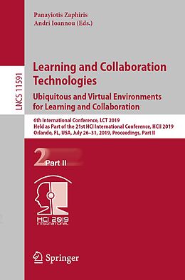 E-Book (pdf) Learning and Collaboration Technologies. Ubiquitous and Virtual Environments for Learning and Collaboration von 