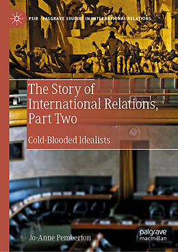 Livre Relié The Story of International Relations, Part Two de Jo-Anne Pemberton