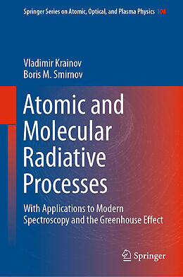 Fester Einband Atomic and Molecular Radiative Processes von Boris M. Smirnov, Vladimir Krainov