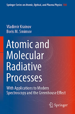 Kartonierter Einband Atomic and Molecular Radiative Processes von Boris M. Smirnov, Vladimir Krainov