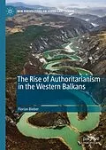 E-Book (pdf) The Rise of Authoritarianism in the Western Balkans von Florian Bieber