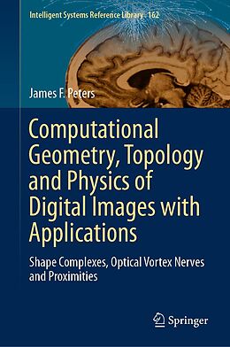 eBook (pdf) Computational Geometry, Topology and Physics of Digital Images with Applications de James F. Peters