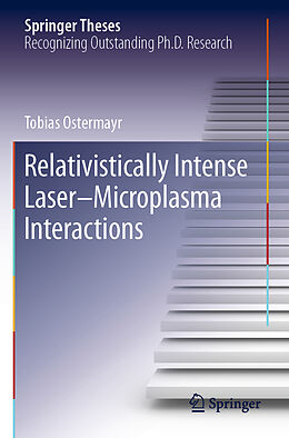 Couverture cartonnée Relativistically Intense Laser Microplasma Interactions de Tobias Ostermayr