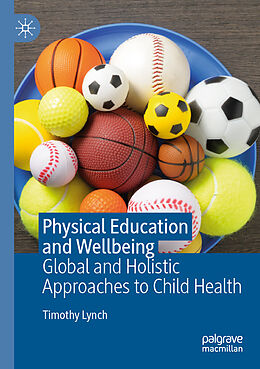 Kartonierter Einband Physical Education and Wellbeing von Timothy Lynch