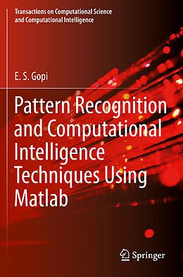 Couverture cartonnée Pattern Recognition and Computational Intelligence Techniques Using Matlab de E. S. Gopi