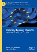 E-Book (pdf) Challenging European Citizenship von Agustín José Menéndez, Espen D. H. Olsen