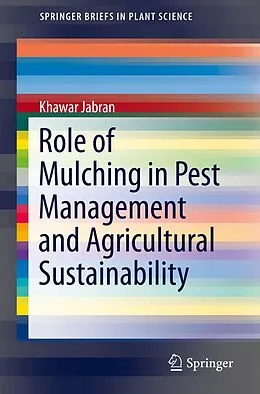 E-Book (pdf) Role of Mulching in Pest Management and Agricultural Sustainability von Khawar Jabran