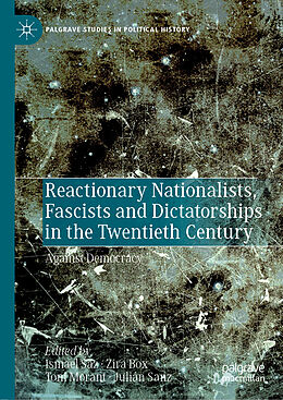 Fester Einband Reactionary Nationalists, Fascists and Dictatorships in the Twentieth Century von 