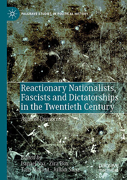 Kartonierter Einband Reactionary Nationalists, Fascists and Dictatorships in the Twentieth Century von 