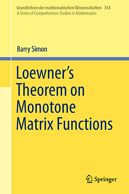 Livre Relié Loewner's Theorem on Monotone Matrix Functions de Barry Simon