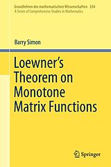 eBook (pdf) Loewner's Theorem on Monotone Matrix Functions de Barry Simon