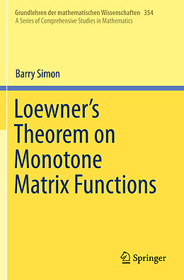 Couverture cartonnée Loewner's Theorem on Monotone Matrix Functions de Barry Simon