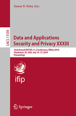Kartonierter Einband Data and Applications Security and Privacy XXXIII von 