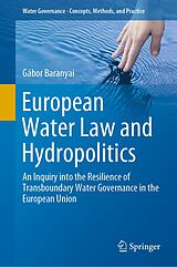 eBook (pdf) European Water Law and Hydropolitics de Gábor Baranyai