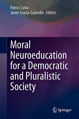 Livre Relié Moral Neuroeducation for a Democratic and Pluralistic Society de 