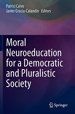 Couverture cartonnée Moral Neuroeducation for a Democratic and Pluralistic Society de 