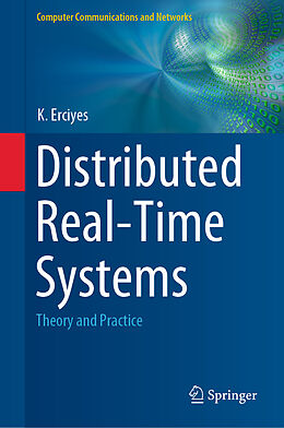 Livre Relié Distributed Real-Time Systems de K. Erciyes