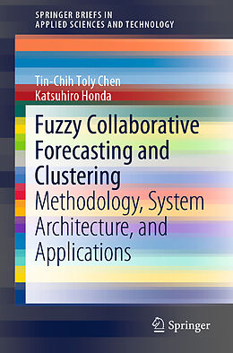 Kartonierter Einband Fuzzy Collaborative Forecasting and Clustering von Katsuhiro Honda, Tin-Chih Toly Chen