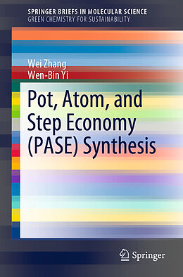 Couverture cartonnée Pot, Atom, and Step Economy (PASE) Synthesis de Wen-Bin Yi, Wei Zhang