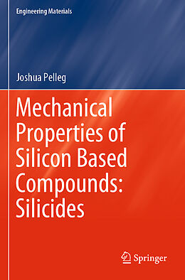 Couverture cartonnée Mechanical Properties of Silicon Based Compounds: Silicides de Joshua Pelleg