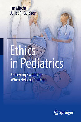 Livre Relié Ethics in Pediatrics de Juliet R. Guichon, Ian Mitchell