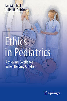 Couverture cartonnée Ethics in Pediatrics de Juliet R. Guichon, Ian Mitchell