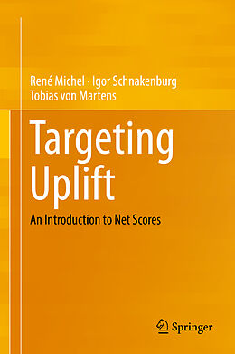 Livre Relié Targeting Uplift de René Michel, Tobias von Martens, Igor Schnakenburg