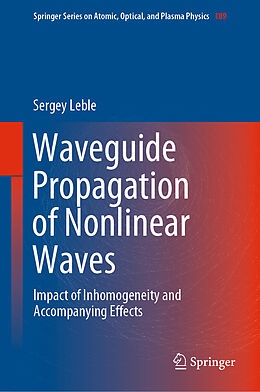 Livre Relié Waveguide Propagation of Nonlinear Waves de Sergey Leble