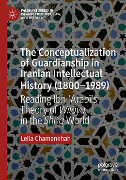 Couverture cartonnée The Conceptualization of Guardianship in Iranian Intellectual History (1800 1989) de Leila Chamankhah