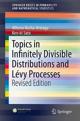 E-Book (pdf) Topics in Infinitely Divisible Distributions and Lévy Processes, Revised Edition von Alfonso Rocha-Arteaga, Ken-Iti Sato