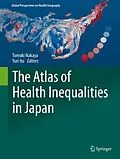 E-Book (pdf) The Atlas of Health Inequalities in Japan von 