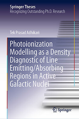 Fester Einband Photoionization Modelling as a Density Diagnostic of Line Emitting/Absorbing Regions in Active Galactic Nuclei von Tek Prasad Adhikari