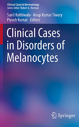 Kartonierter Einband Clinical Cases in Disorders of Melanocytes von 