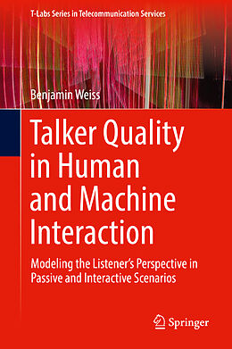 Livre Relié Talker Quality in Human and Machine Interaction de Benjamin Weiss