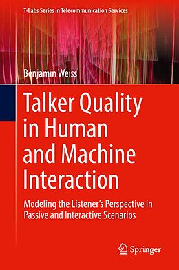 eBook (pdf) Talker Quality in Human and Machine Interaction de Benjamin Weiss