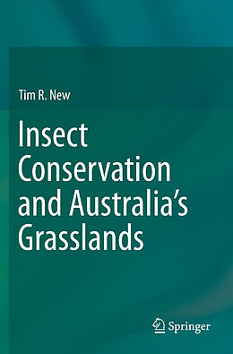 Kartonierter Einband Insect Conservation and Australia s Grasslands von Tim R. New