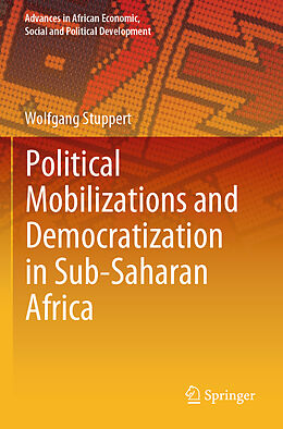 Couverture cartonnée Political Mobilizations and Democratization in Sub-Saharan Africa de Wolfgang Stuppert