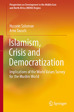 Livre Relié Islamism, Crisis and Democratization de Arno Tausch, Hussein Solomon